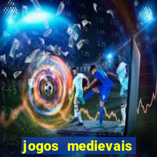 jogos medievais para celular